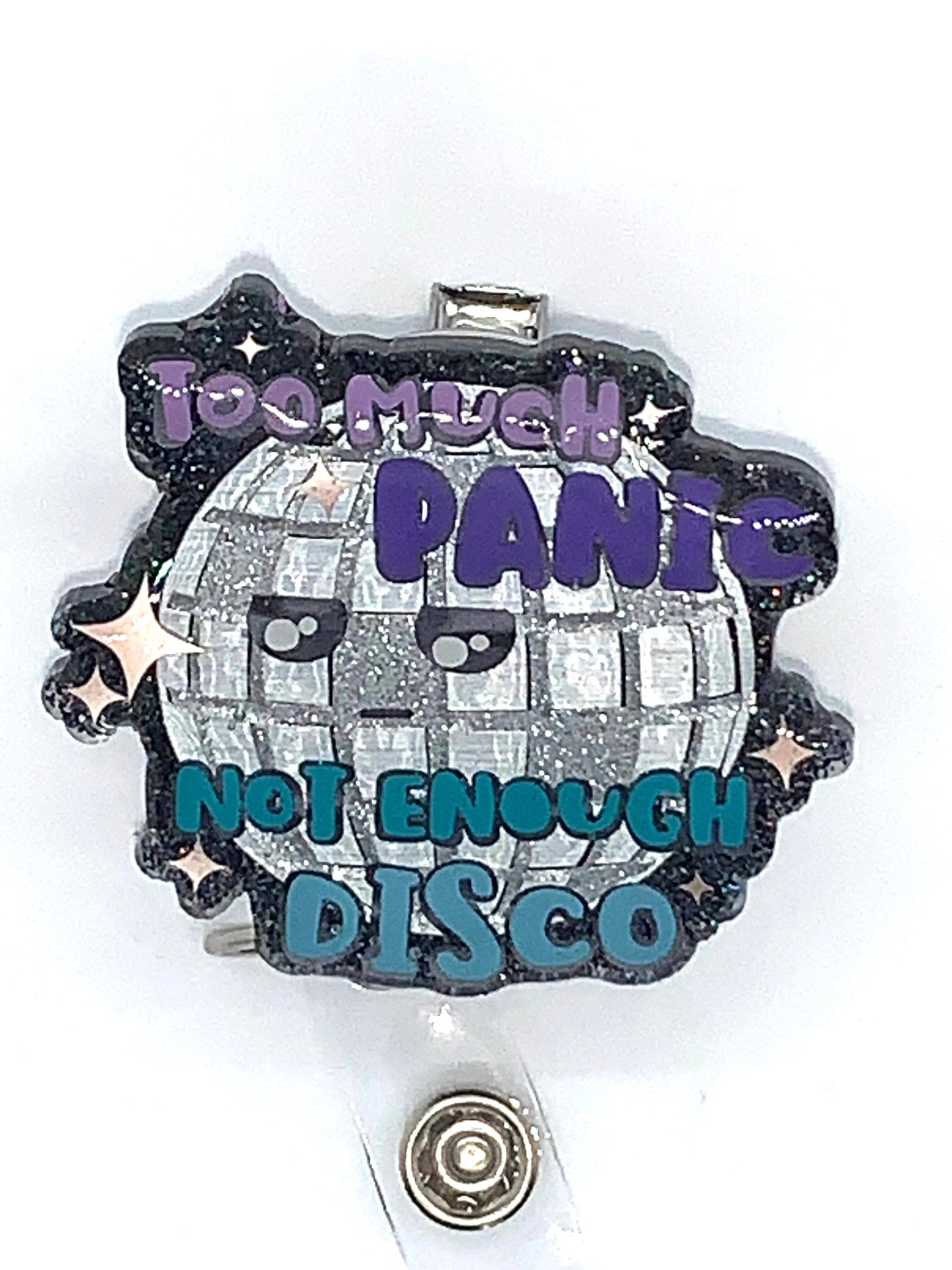 "Too Much PANIC Not Enough Disco" Interchangeable Badge Reel Topper